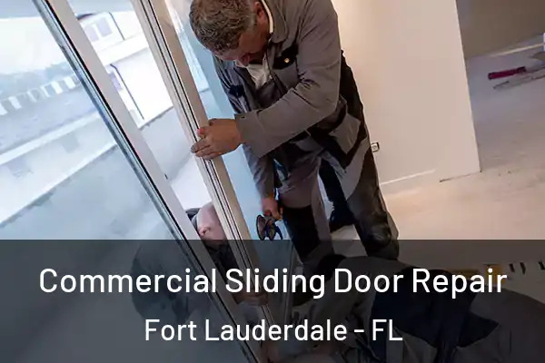  Commercial Sliding Door Repair Fort Lauderdale - FL