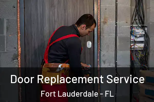  Door Replacement Service Fort Lauderdale - FL