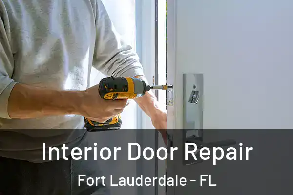  Interior Door Repair Fort Lauderdale - FL