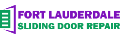 Fort Lauderdale Sliding Door Repair