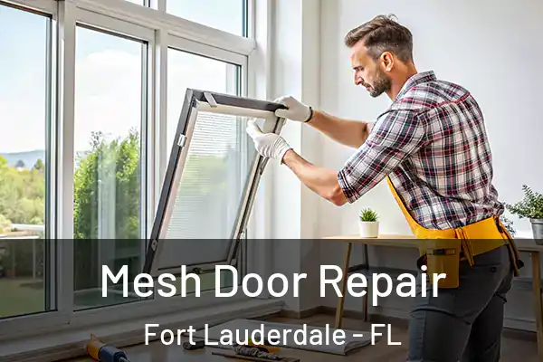  Mesh Door Repair Fort Lauderdale - FL