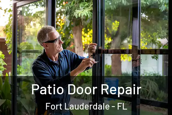  Patio Door Repair Fort Lauderdale - FL