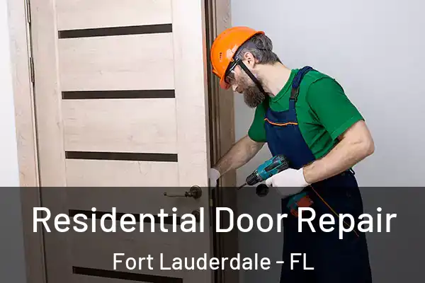  Residential Door Repair Fort Lauderdale - FL