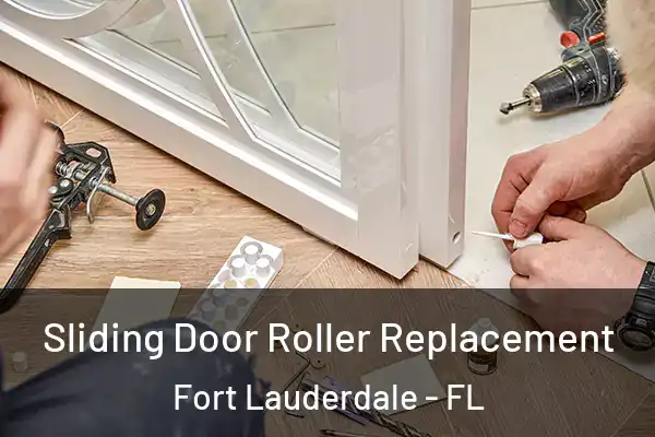  Sliding Door Roller Replacement Fort Lauderdale - FL